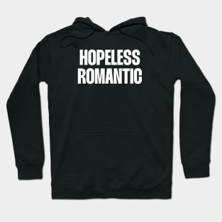 Hopeless Romantic Hoodie